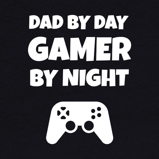 Dad By Day Gamer By Night by fromherotozero